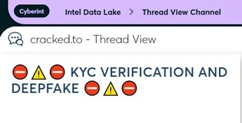 Figure 2: Threat Actors’ chatter on how to leverage deepfake technology to bypass KYC verification processes, capture by Cyberint Argos Edge™